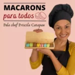 Macarons para Todos pela chef priscila catapan